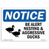 Signmission OSHA Notice Sign, 18" H, Aluminum, Be Alert Nesting And Aggressive Ducks Sign With Symbol, Landscape OS-NS-A-1824-L-10313